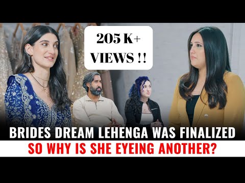 Bride's custom lehenga is ready, but now she’s second-guessing.