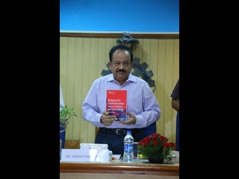 Dr Harsh Vardhan on `Bridging the Communication Gap in Science and Technology: Lessons from India' Video