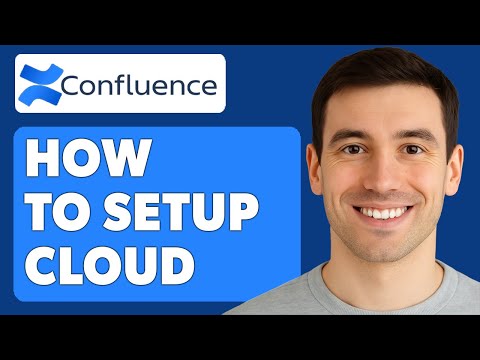How To Setup Confluence Cloud [2025 Guide]