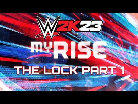 WWE 2K23 MyRise: The Lock Part 1. Creating The Next Big Thing