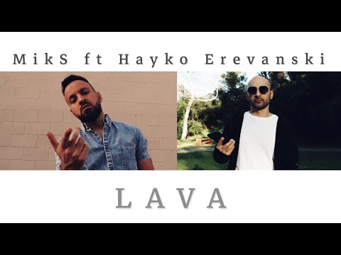 MikS feat. Hayko Erevanski - Lava