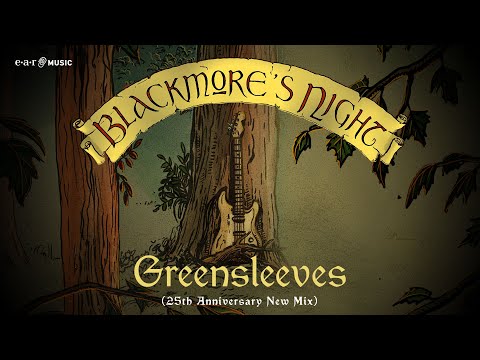 BLACKMORE’S NIGHT 'Greensleeves (25th Anniversary New Mix)' - Official Lyric Video