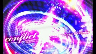 【作業用BGM】conflict