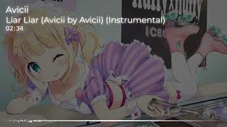 Avicii - Liar Liar (Avicii by Avicii) (Instrumental)