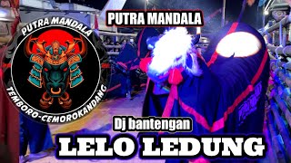 Download lagu DJ BANTENGAN || LELO LEDUNG || PUTRA MANDALA live temboro - cemorokandang mp3