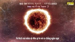 [Vietsub + Kara] No better days - FTISLAND {FT501 Team}