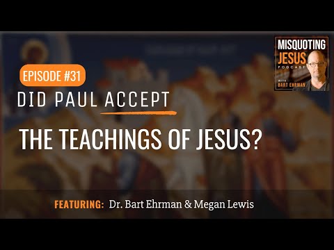 Did Paul Accept the Teachings of Jesus?