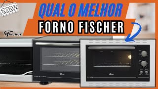 Forno Elétrico Fischer - Qual  o Melhor? Forno Fischer 44 L e Outros