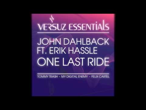 John Dahlback ft Erik Hassle - One Last Ride (Tommy Trash Remix)