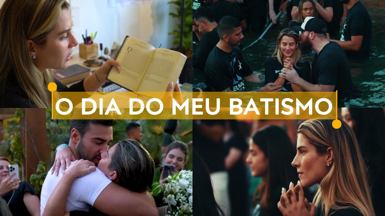 VLOG: Eu Renasci! O dia do meu Batismo.