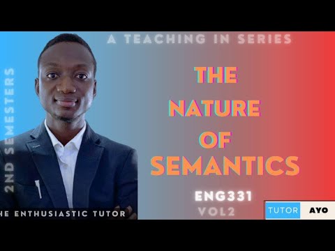 The Nature of Semantics | GST331 | Vol 2