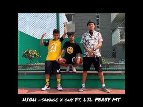 HIGH - GUSAVAGE  x GUY x LIL PEASY MT