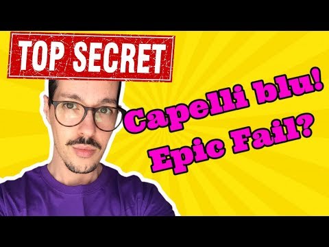 MI FACCIO I CAPELLI BLU IN DIRETTA!! Epic fail?