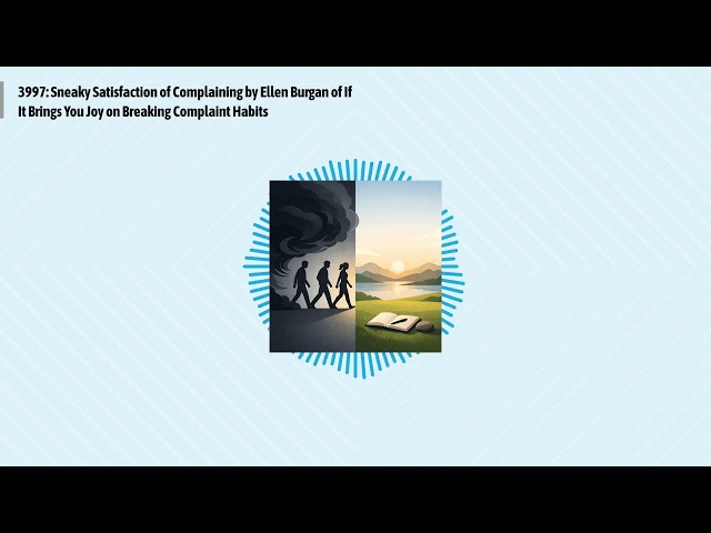 3997: Sneaky Satisfaction of Complaining by Ellen Burgan of If It Brings You Joy on Breaking...