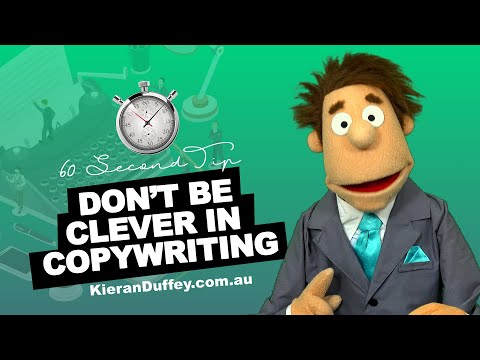 Don't Be Clever - Copywriting 60 Second Tip