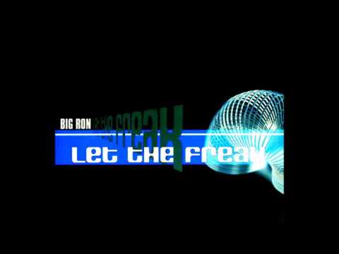 Big Ron - Let The Freak (Original Mix) HQwav