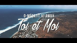 Vj Awax ft O-méga - Toi et moi (Run Hit)