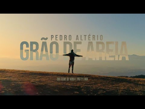 Grão de Areia - Pedro Altério (Clipe Oficial)