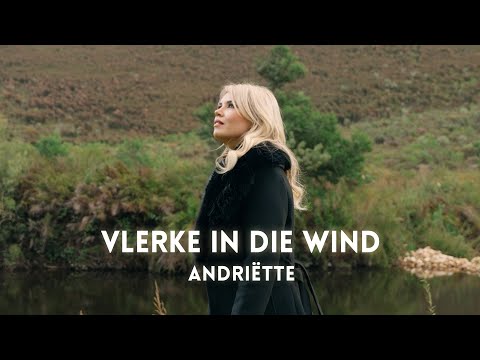 Andriëtte - Vlerke In die Wind (Amptelike Musiekvideo)
