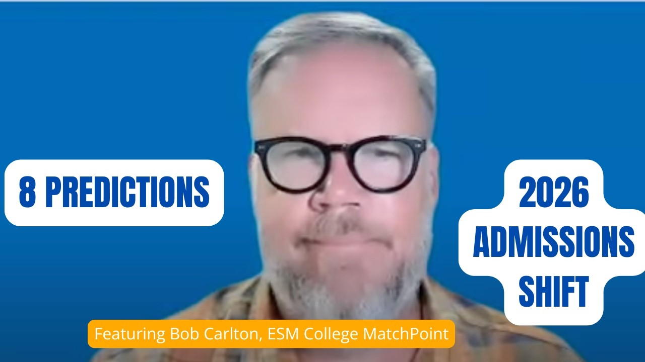 8 College Admissions Predictions for 2026 (PLUS the One Thing Every Family Must Prepare For)