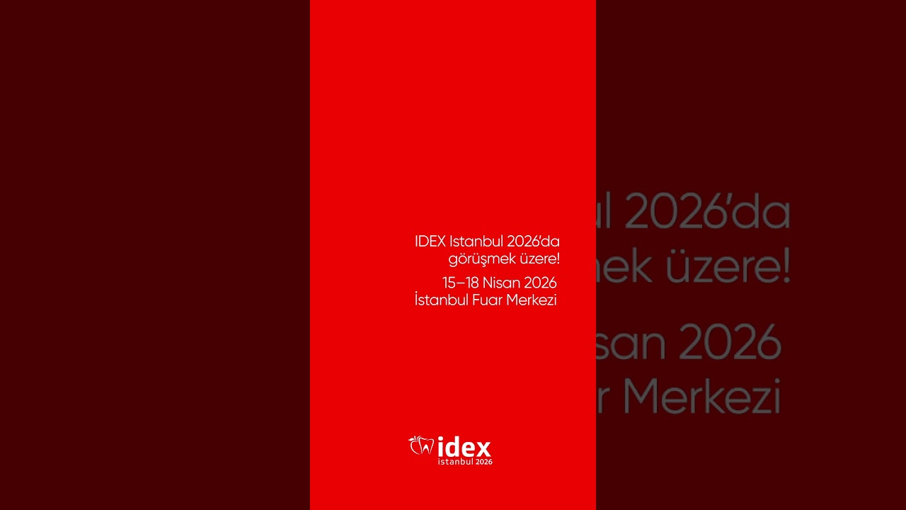 🦷 IDEX Istanbul 2026 sadece bir etkinlik değil — global dental dünyanın buluşma noktası