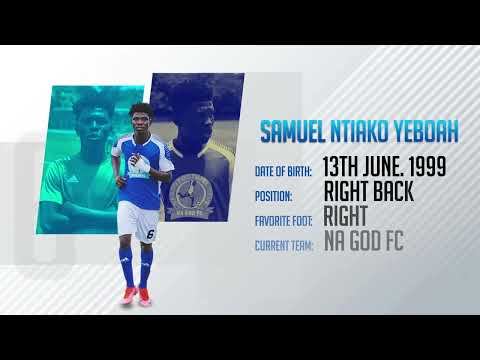 PLAYER HIGHLIGHTS: SAMUEL NTIAKO YEBOAH, Right Back | Na God FC