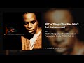 Joe All The Things Your Man Won T Do Instrumental