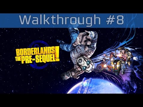 Borderlands: The Pre-Sequel! - Walkthrough Part #8 [HD 1080P]