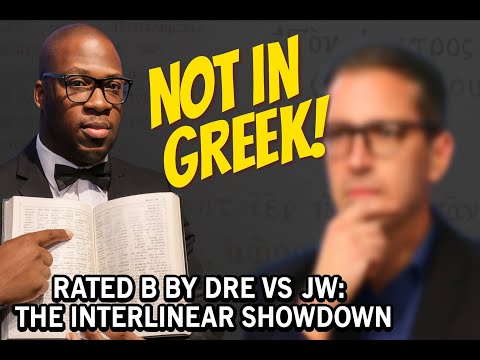 Rated B by Dre vs JW The Interlinear Showdown [Uncut Debate]