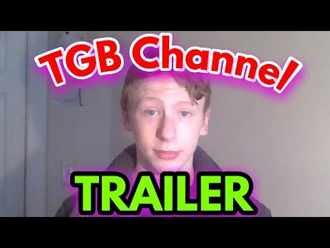 TGB Official Channel Trailer