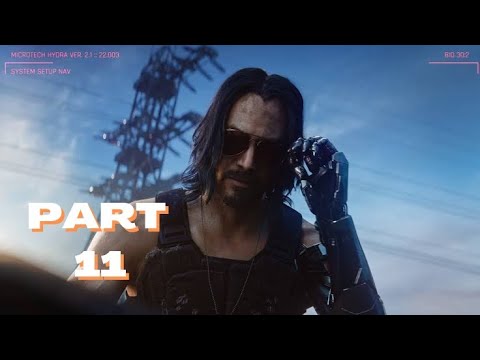Cyberpunk 2077 playthrough part 11