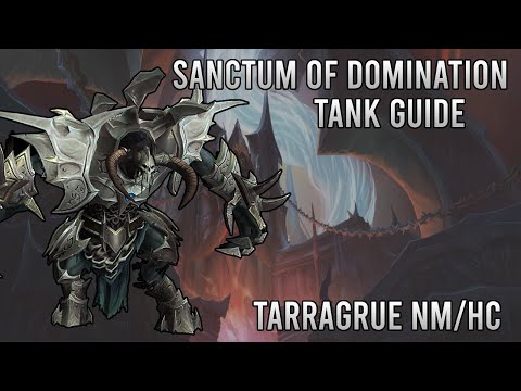 Sanctum Of Domination Tank Guide - Tarragrue Normal/Heroic