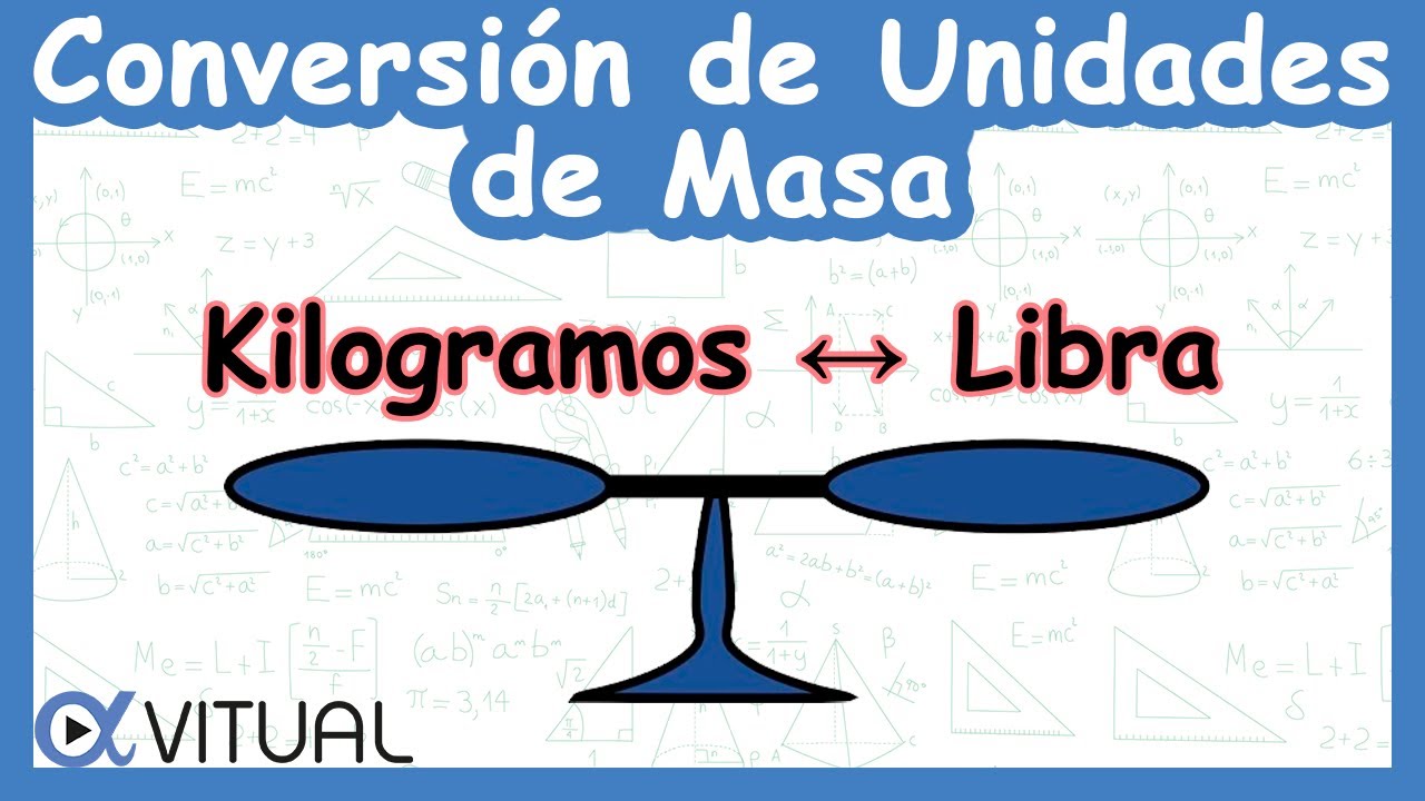 ⚖️ Conversión de Unidades de Masa: Kilogramos a Libras (kg a lb) y Libras a Kilogramos