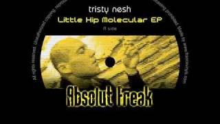 Tristy Nesh - Little Hip Molecular (Xenia Beliayeva Remix) [Absolut Freak 05]