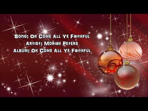 Oh Come Let Us Adore Him - Moriah Peters