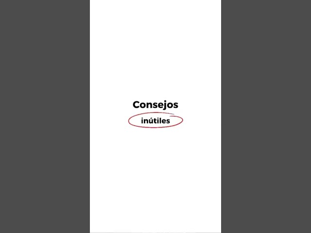 Consejos inútiles para emprendedoras y emprendedores