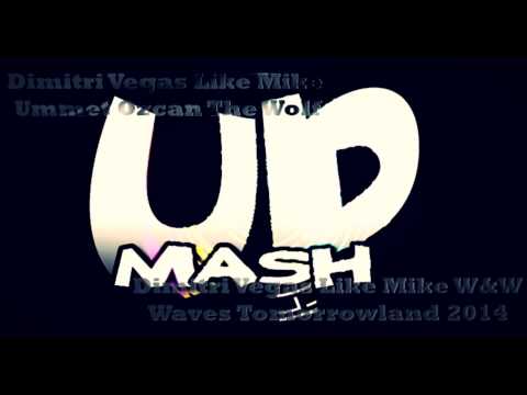 Dimitri Vegas & Like Mike ft Ummet Ozcan and W&W The wolf Waves ( J Frenkie & Mark giordan MashUP )