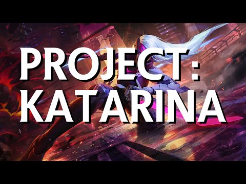 PROJECT: Katarina Skin Spotlight (League of Legends)