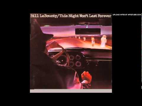 Bill LaBounty - This Night Won't Last Forever