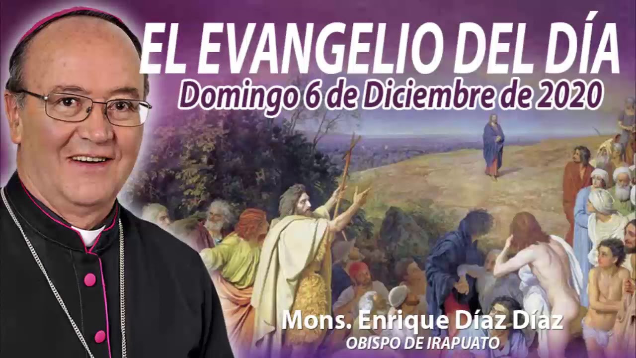 El Evangelio del Día | Mons. Enrique Díaz | 6 de Diciembre de 2020