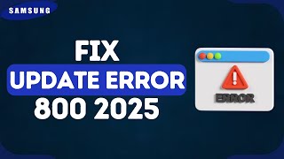 How To Resolve Samsung TV Update Error Code 800 | Fix Samsung TV Error (2025)