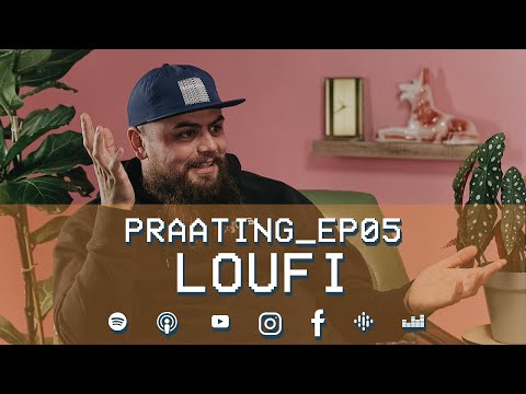 PRAATING S02 EP05 - LOUFI