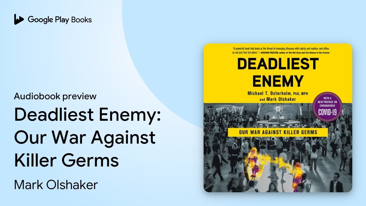 Deadliest Enemy: Our War Against Killer Germs by Mark Olshaker · Audiobook preview