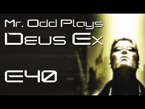 Mr. Odd Plays Deus Ex (The Original) - E40 - Can I Reprogram a Missle- Yup!