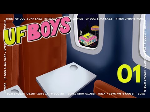 Ufboys Worldwide | Uf Dog & Jay Sáez - Intro