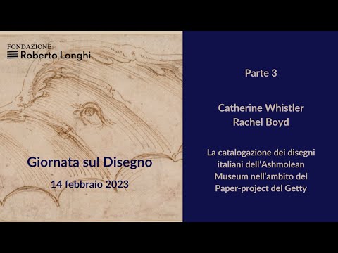 Giornata sul Disegno 3 - Catherine Whistler, Rachel Boyd (Ashmolean Museum, Oxford)