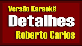 Roberto Carlos   Detalhes Karaokê