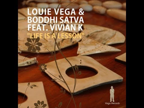 Louie Vega & Boddhi Satva feat. Vivian K - Life Is A Lesson (Ancestral Dub)