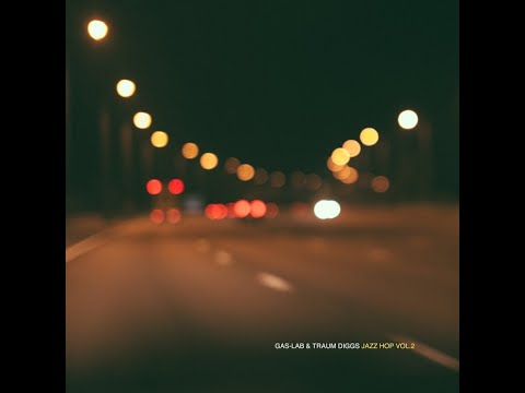 Gas-Lab & Traum Diggs - Jazz Hop Vol.2 [Full Album]