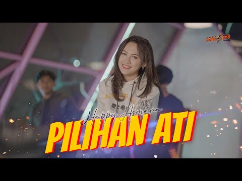 HAPPY ASMARA  -  PILIHAN ATI (Official Music Video) | Maturnuwun  Uwes Ono Neng Sandingku